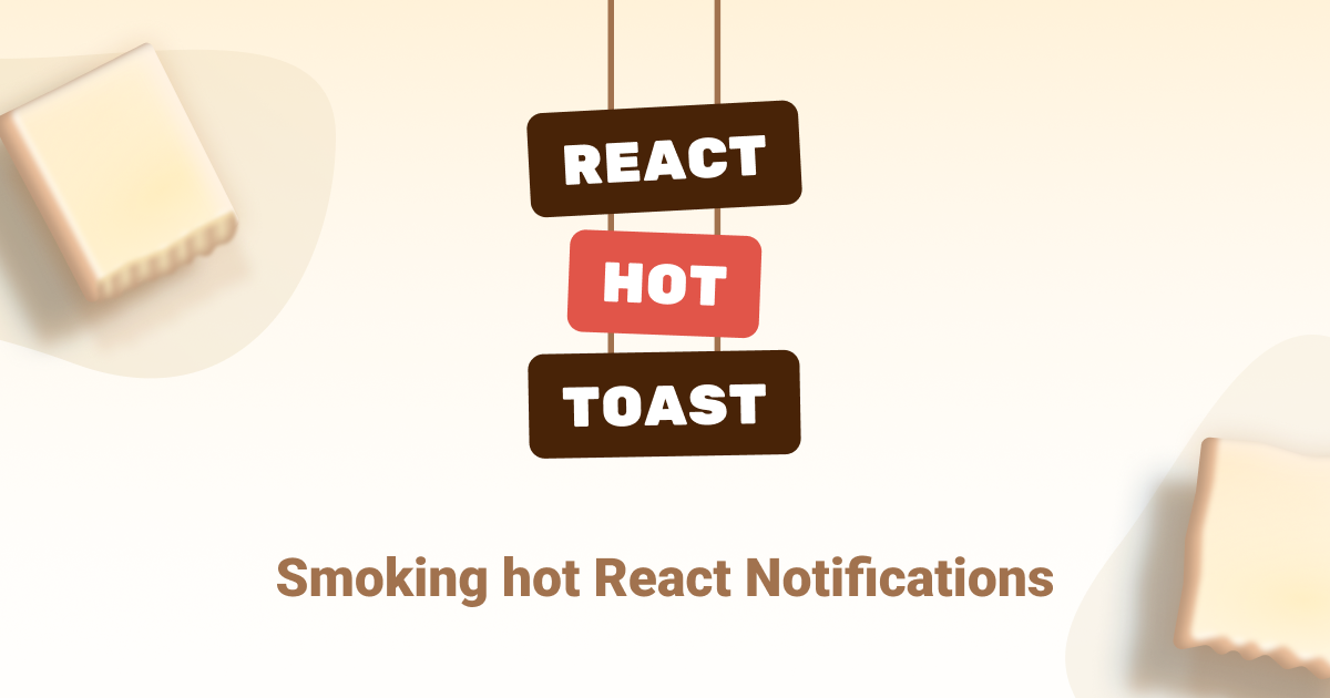 react-hot-toast - The Best React Notifications in Town